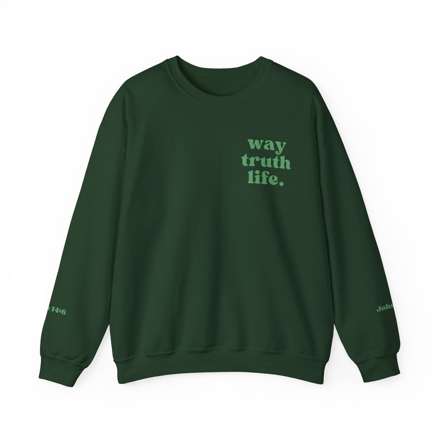 "JOHN 14:6" Forest Green Crewneck