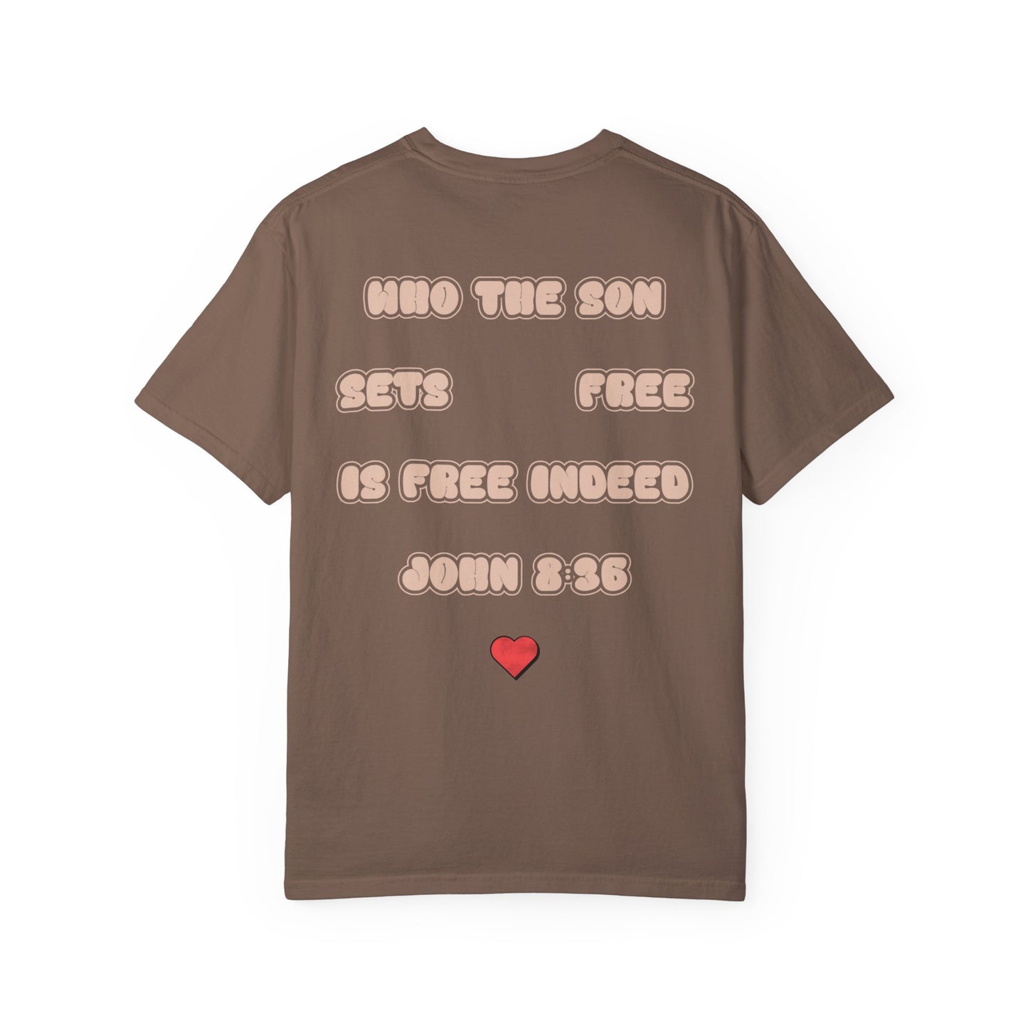 "THE SON SETS FREE" Expresso Tee