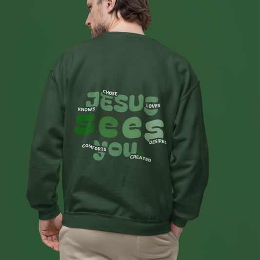 "JESUS SEES YOU" Forest Green Crew